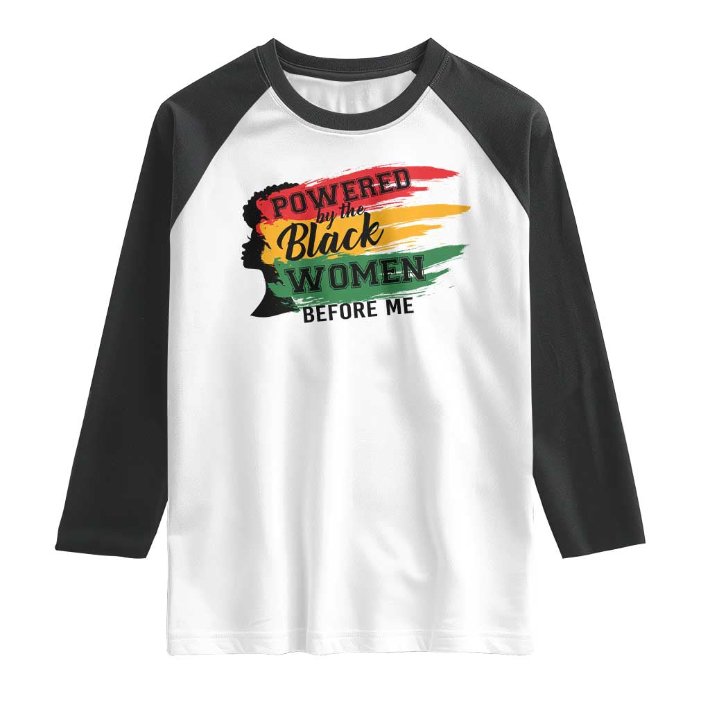 Powered By The Black Women Before Me Raglan Shirt