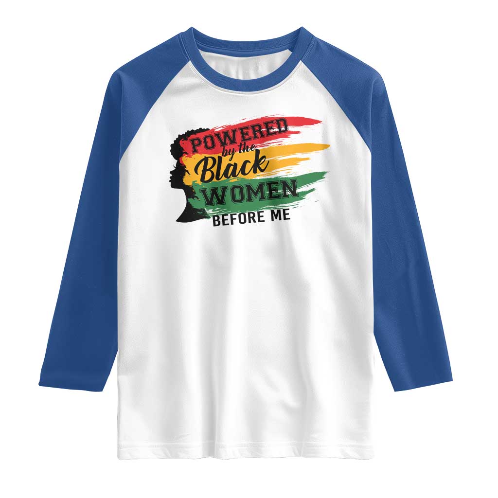 Powered By The Black Women Before Me Raglan Shirt