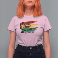 Powered By The Black Women Before Me T Shirt For Women