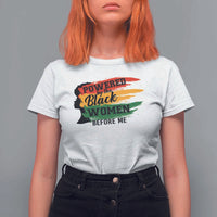Powered By The Black Women Before Me T Shirt For Women