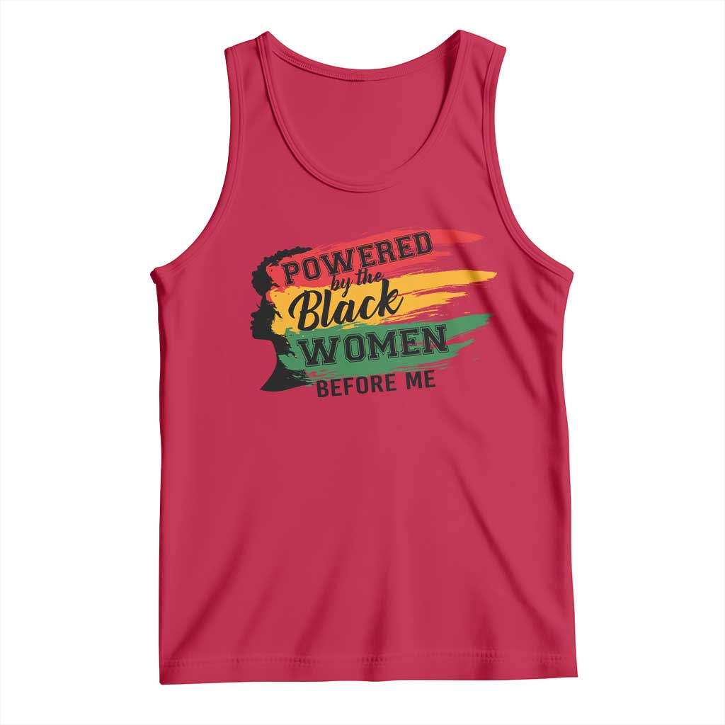 Powered By The Black Women Before Me Tank Top