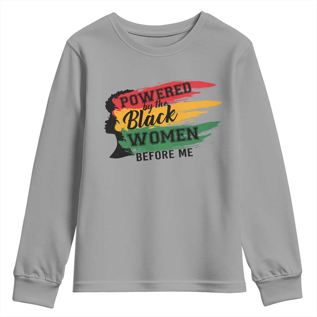 Powered By The Black Women Before Me Youth Sweatshirt