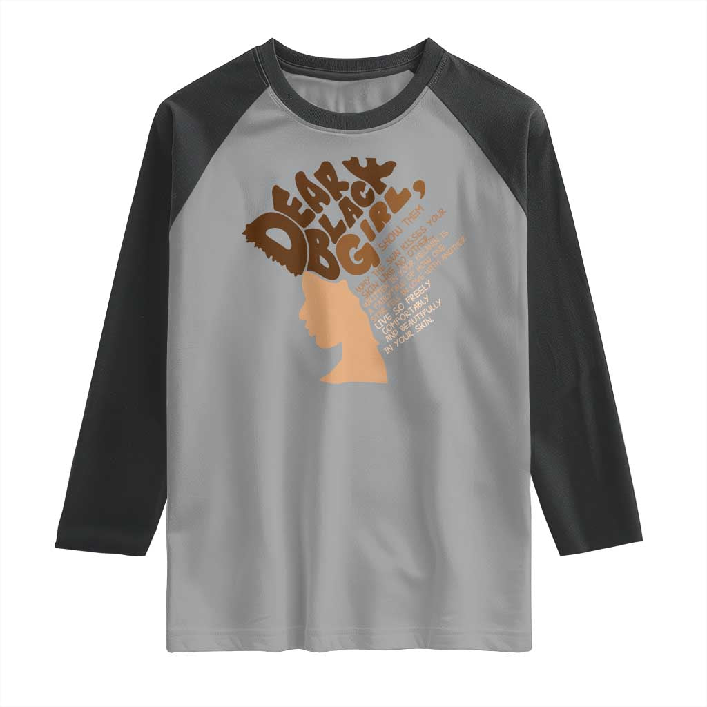 Dear Black Girl Black Women Pride Raglan Shirt