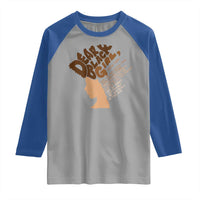 Dear Black Girl Black Women Pride Raglan Shirt