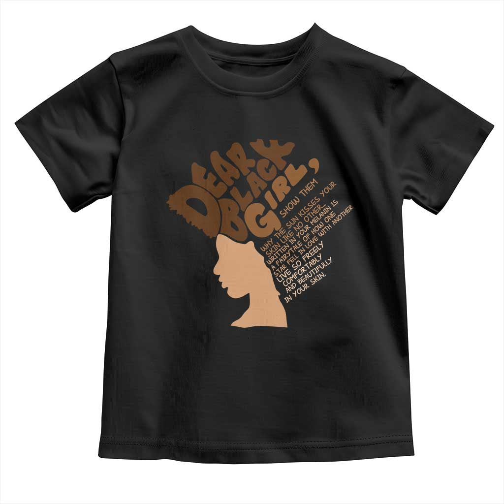 Dear Black Girl Black Women Pride Toddler T Shirt