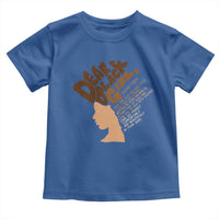 Dear Black Girl Black Women Pride Toddler T Shirt