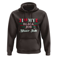 Personalized Black Jobs Hoodie Custom Job I Love My Black Job