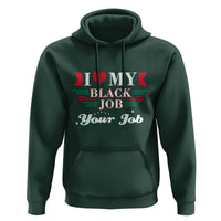 Personalized Black Jobs Hoodie Custom Job I Love My Black Job
