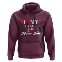 Personalized Black Jobs Hoodie Custom Job I Love My Black Job