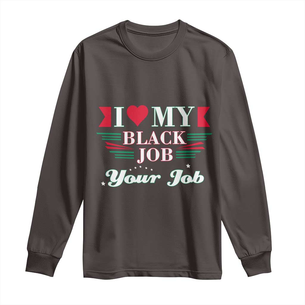 Personalized Black Jobs Long Sleeve Shirt Custom Job I Love My Black Job