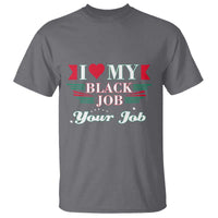 Personalized Black Jobs T Shirt Custom Job I Love My Black Job