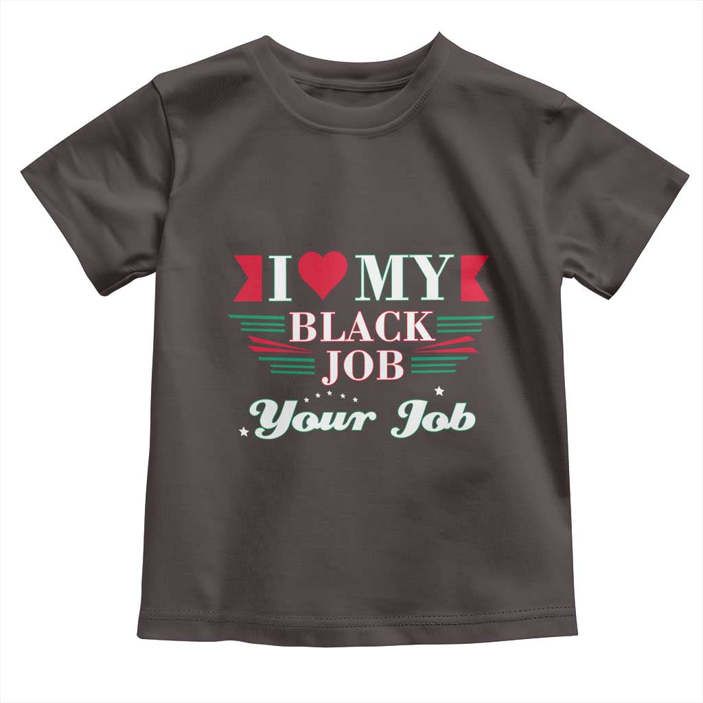 Personalized Black Jobs Toddler T Shirt Custom Job I Love My Black Job