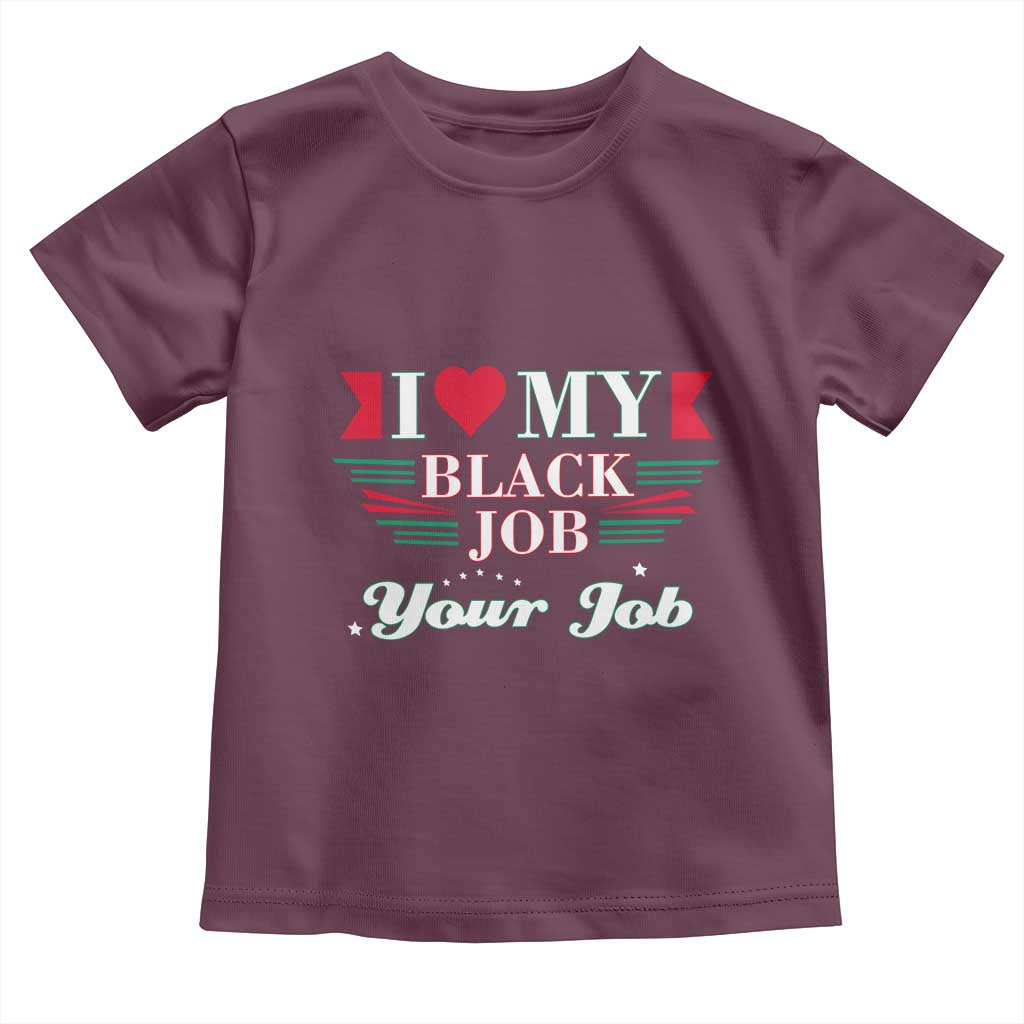 Personalized Black Jobs Toddler T Shirt Custom Job I Love My Black Job