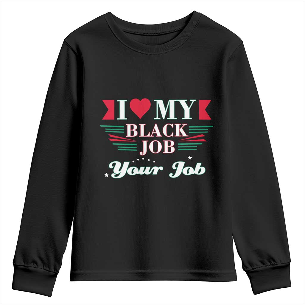 Personalized Black Jobs Youth Sweatshirt Custom Job I Love My Black Job