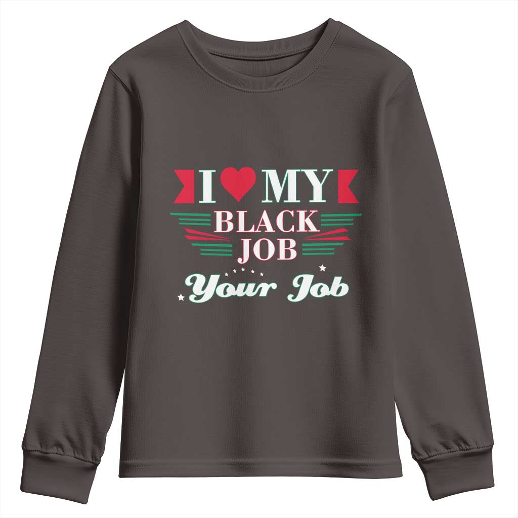 Personalized Black Jobs Youth Sweatshirt Custom Job I Love My Black Job