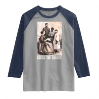 Black History Raglan Shirt Check the Source African American