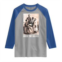 Black History Raglan Shirt Check the Source African American