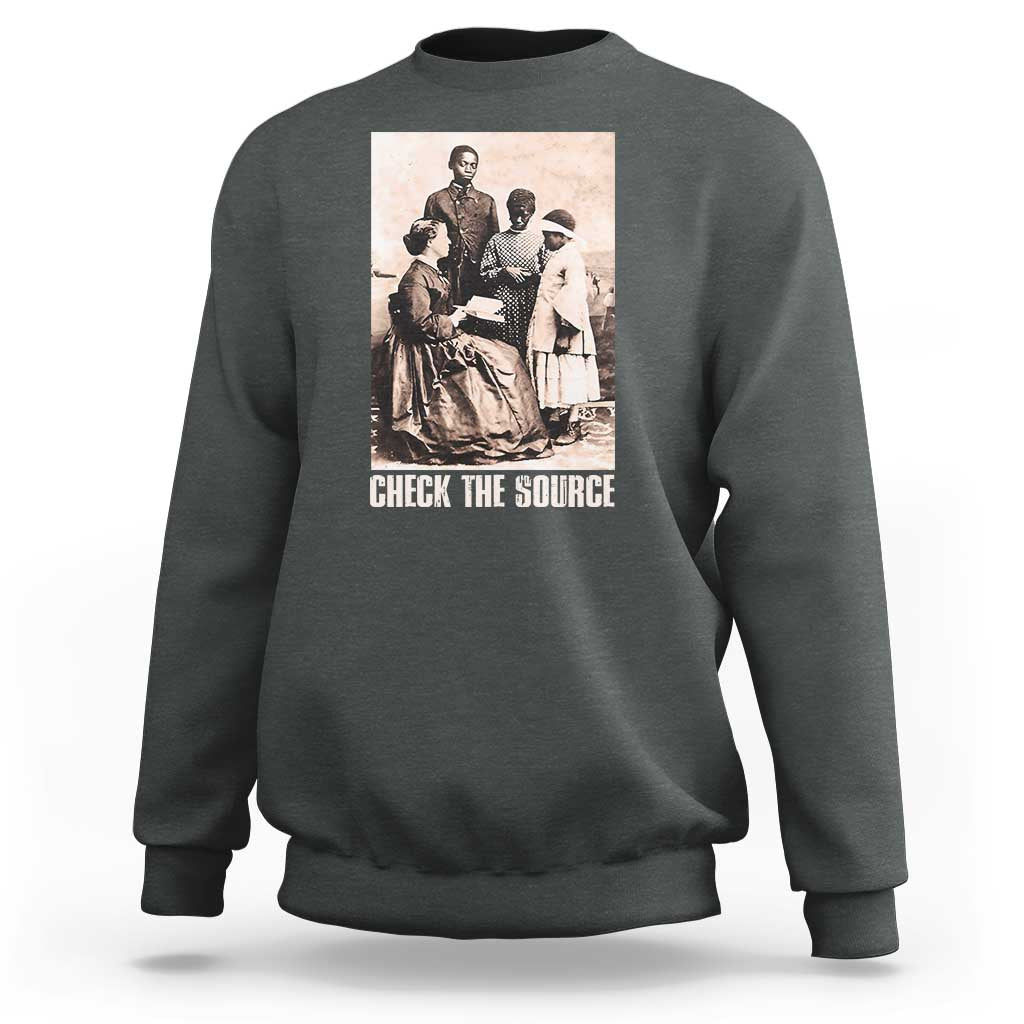 Black History Sweatshirt Check the Source African American