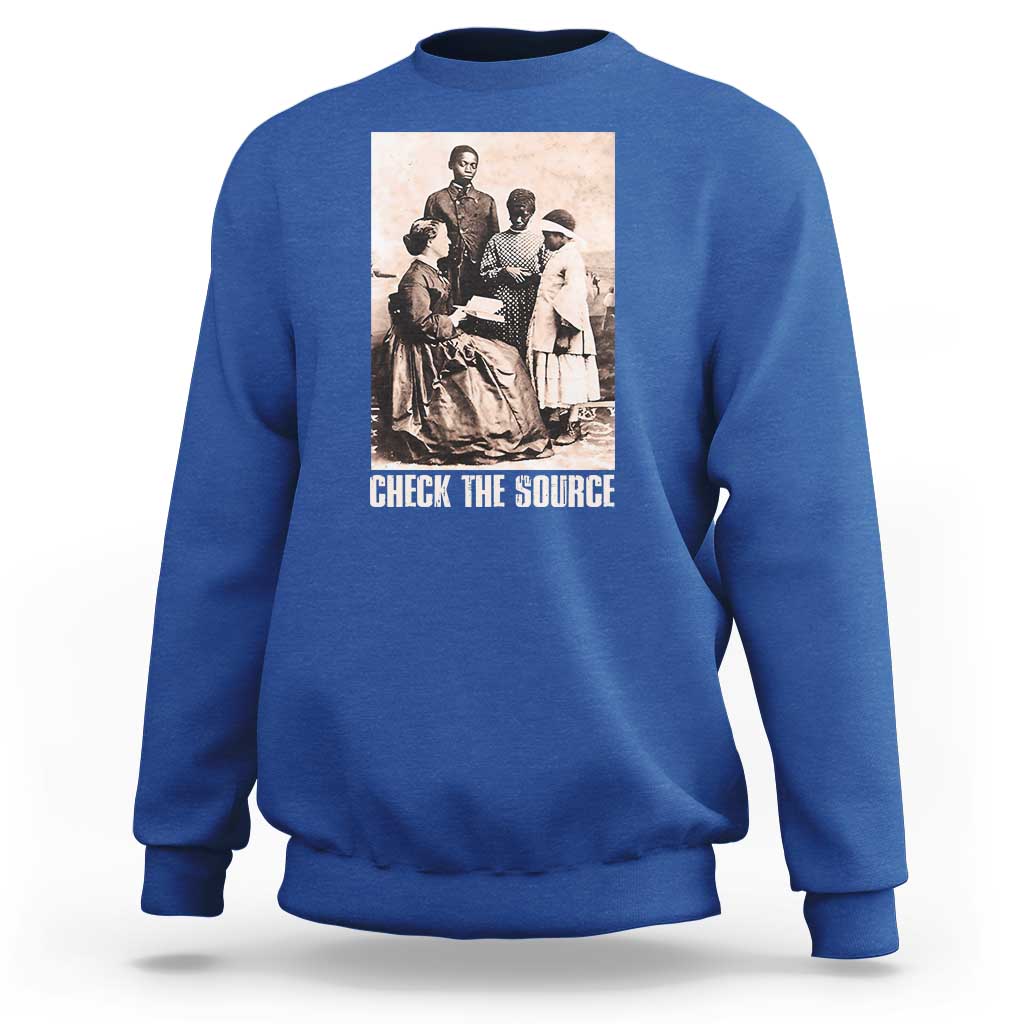 Black History Sweatshirt Check the Source African American