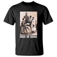 Black History T Shirt Check the Source African American