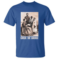 Black History T Shirt Check the Source African American