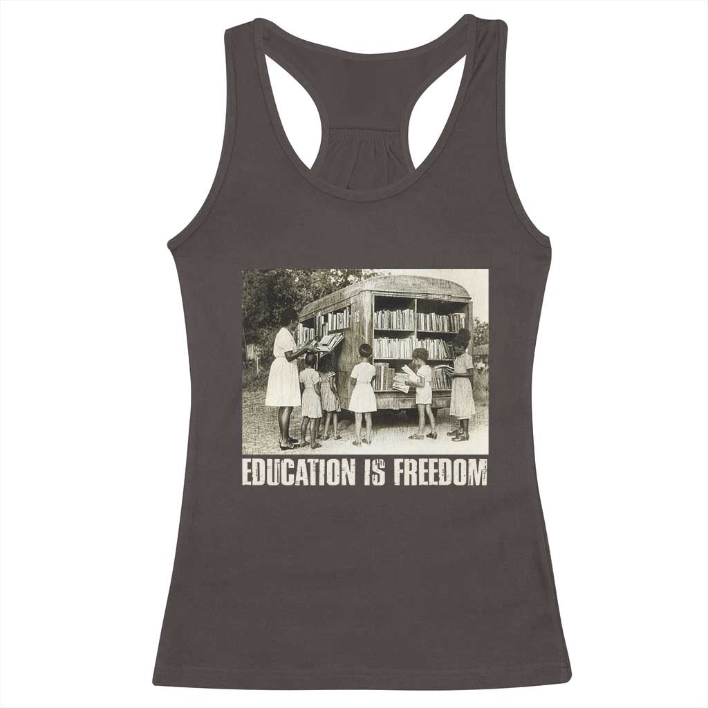 Education Is Freedom Racerback Tank Top Black Educator Bookish Black History Month