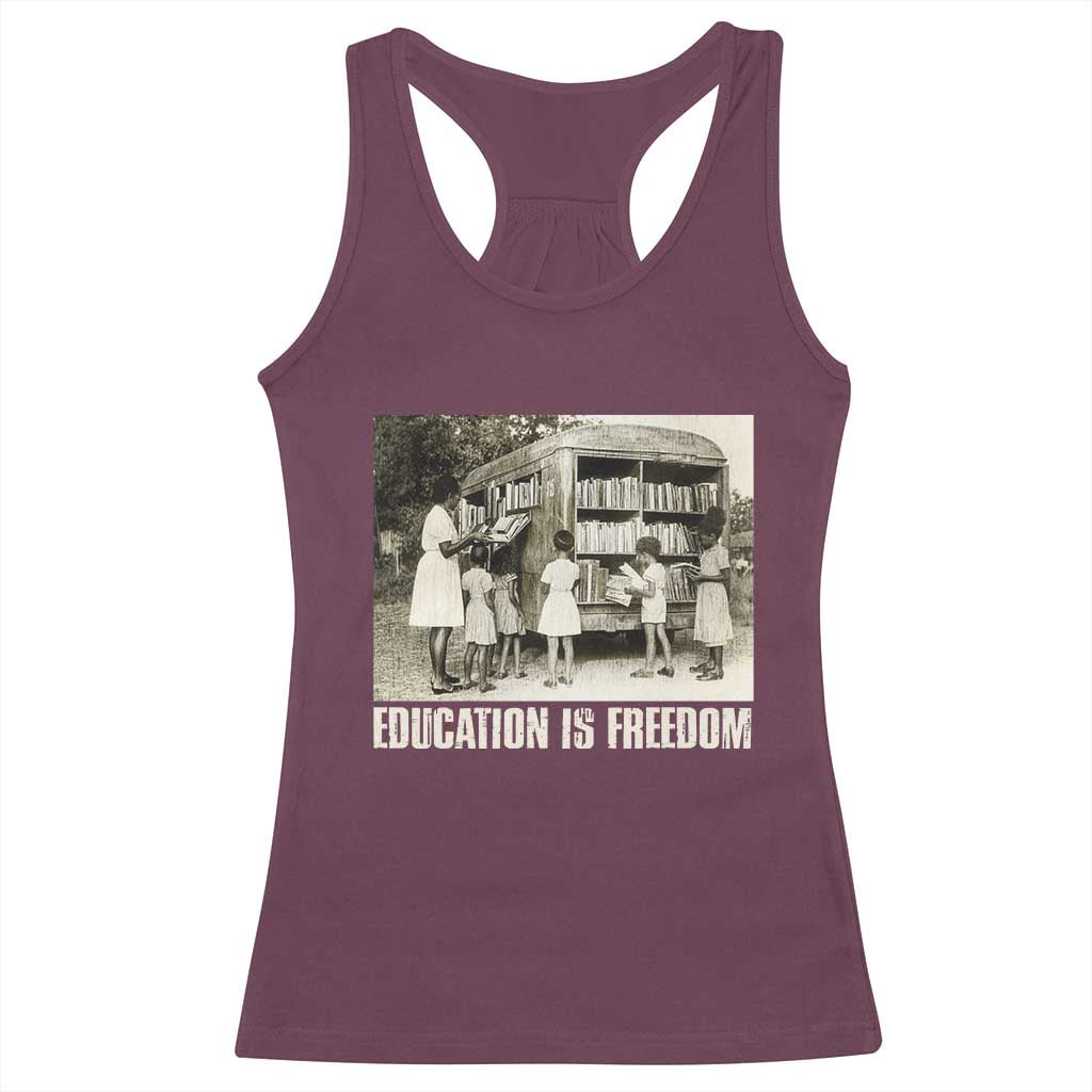 Education Is Freedom Racerback Tank Top Black Educator Bookish Black History Month