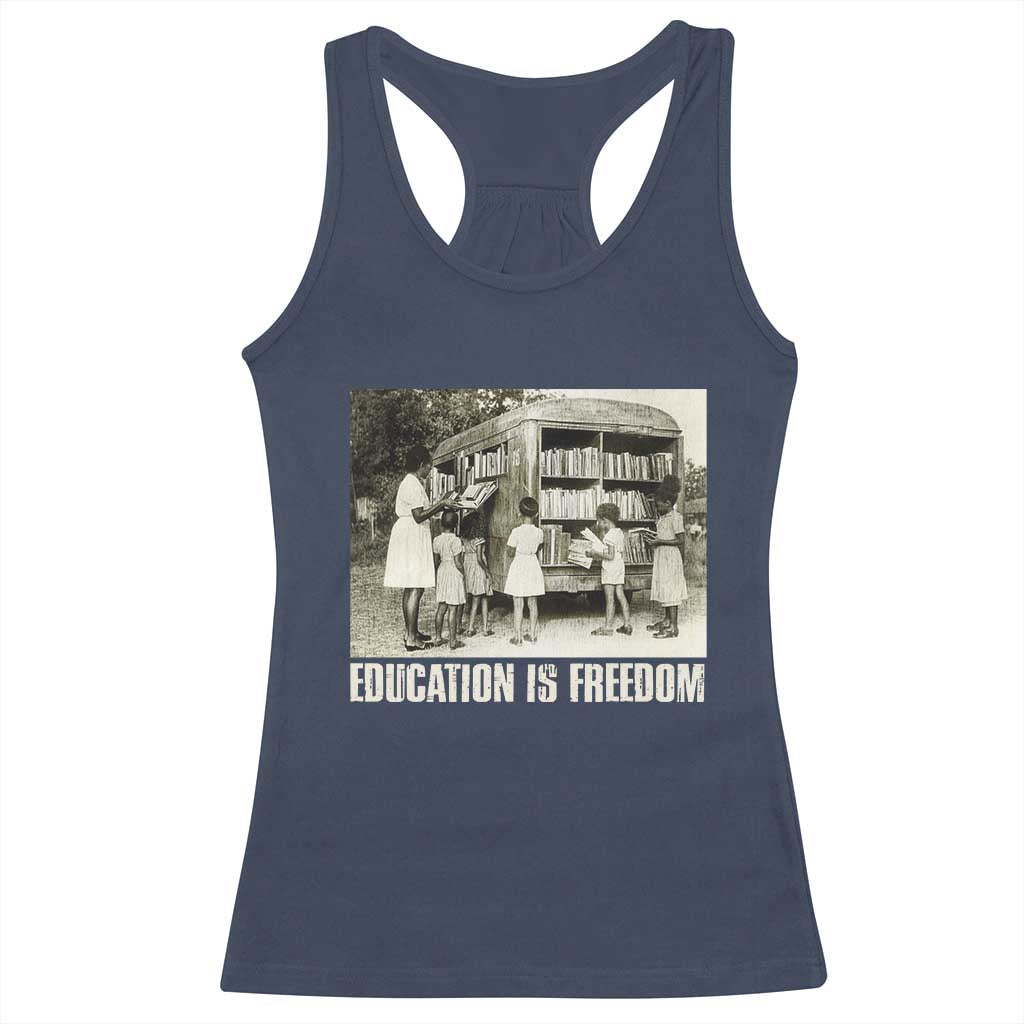 Education Is Freedom Racerback Tank Top Black Educator Bookish Black History Month