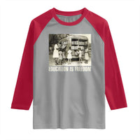 Education Is Freedom Raglan Shirt Black Educator Bookish Black History Month