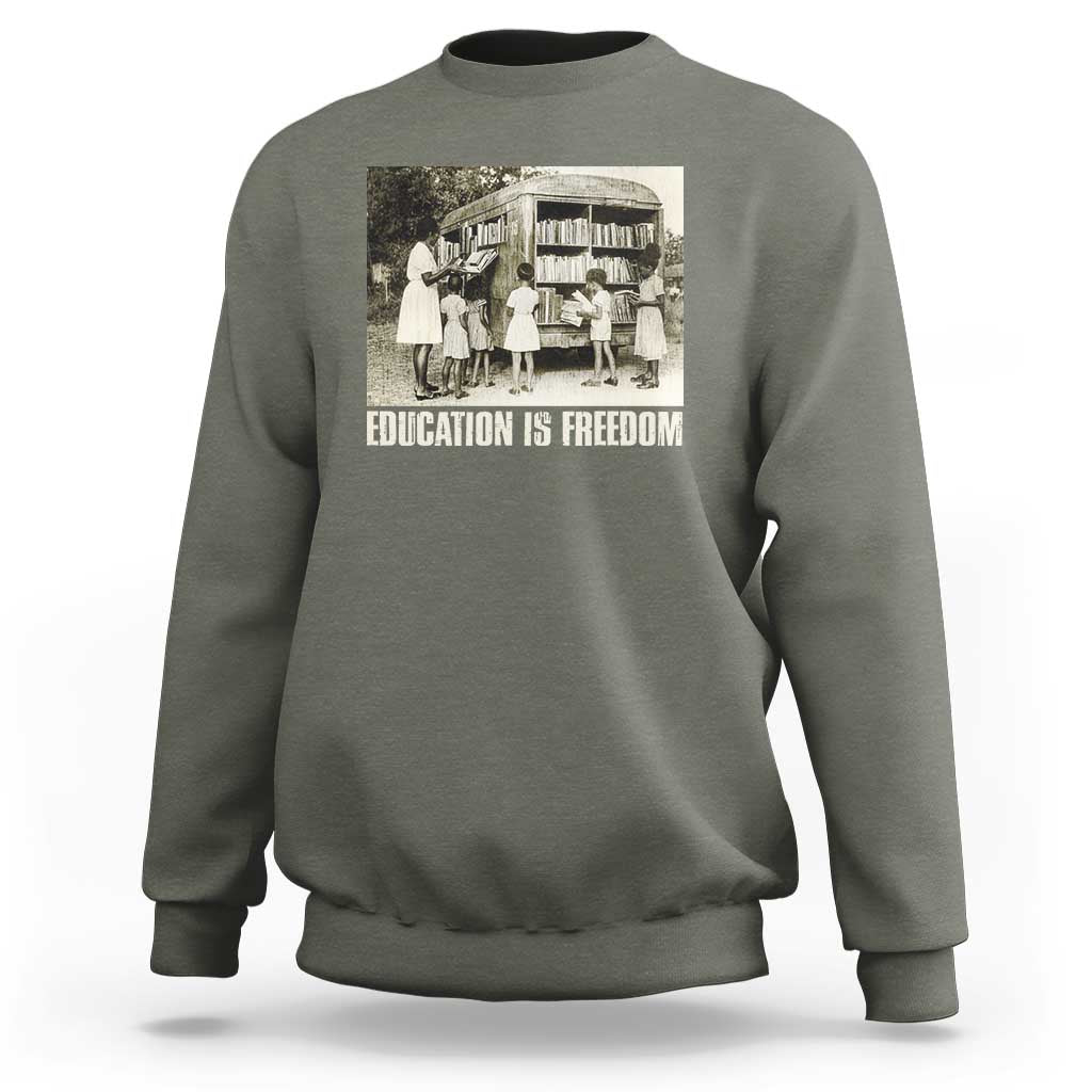 Education Is Freedom Sweatshirt Black Educator Bookish Black History Month