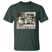 Education Is Freedom T Shirt Black Educator Bookish Black History Month