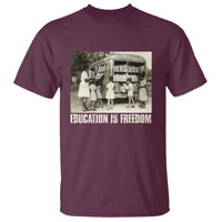 Education Is Freedom T Shirt Black Educator Bookish Black History Month