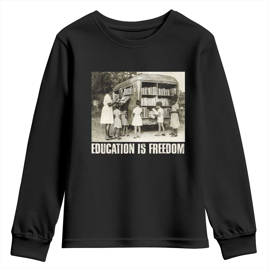 Education Is Freedom Youth Sweatshirt Black Educator Bookish Black History Month