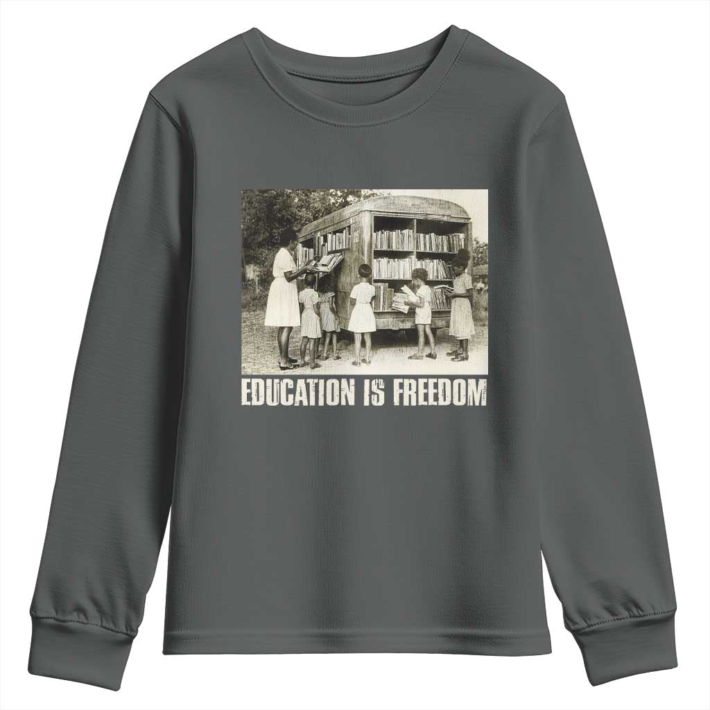 Education Is Freedom Youth Sweatshirt Black Educator Bookish Black History Month
