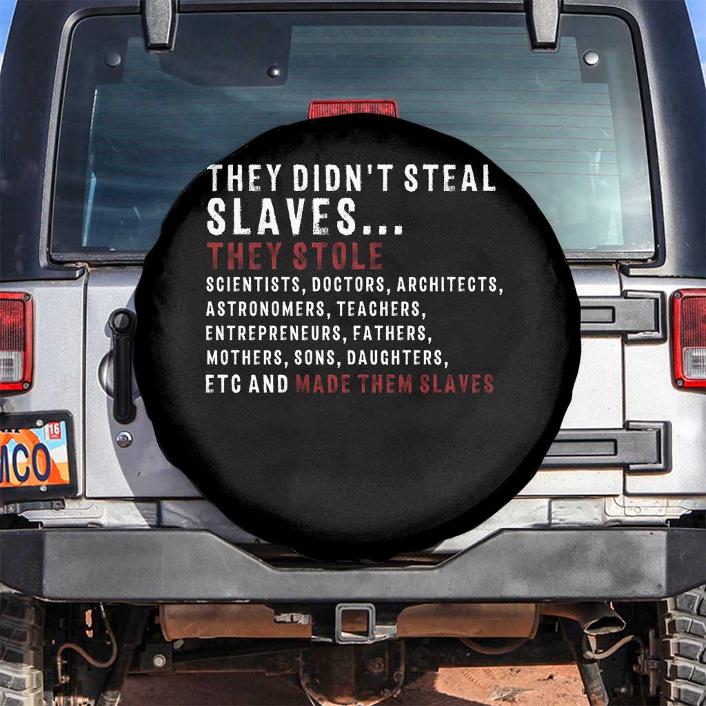 Black History Spare Tire Cover They Didn't Steal Slaves They Stolen And Made Them Slaves TS09