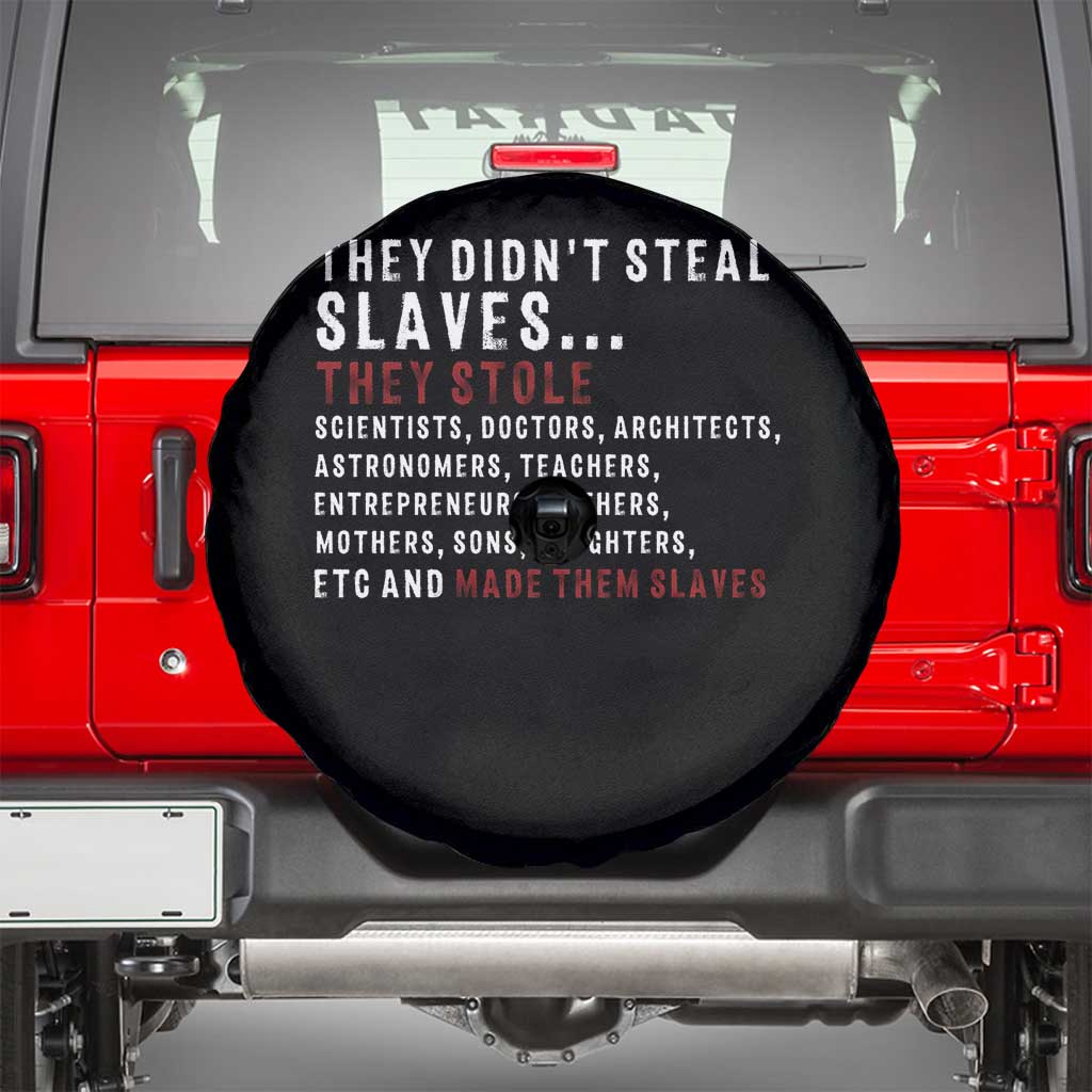 Black History Spare Tire Cover They Didn't Steal Slaves They Stolen And Made Them Slaves TS09