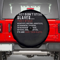 Black History Spare Tire Cover They Didn't Steal Slaves They Stolen And Made Them Slaves TS09