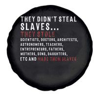 Black History Spare Tire Cover They Didn't Steal Slaves They Stolen And Made Them Slaves TS09