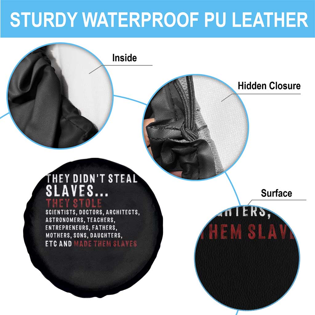 Black History Spare Tire Cover They Didn't Steal Slaves They Stolen And Made Them Slaves TS09