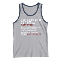 Black History Tank Top They Didn't Steal Slaves They Stolen And Made Them Slaves TS09