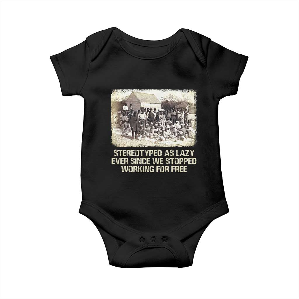 Black History Baby Onesie Stereotyped As Lazy Even Since Stopped Working For Free Slaves