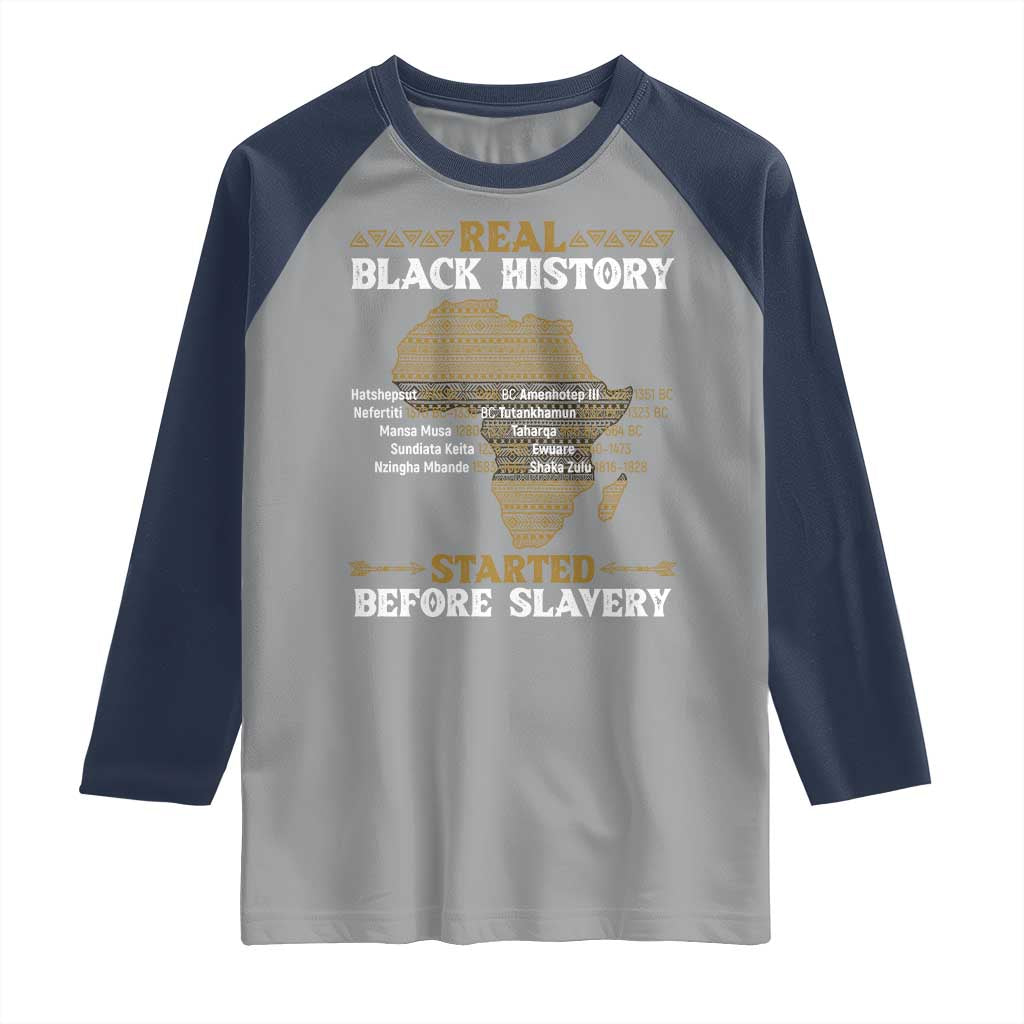 Real Black History Started Before Slavery Raglan Shirt