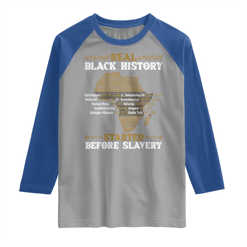 Real Black History Started Before Slavery Raglan Shirt