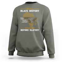 Real Black History Started Before Slavery Sweatshirt