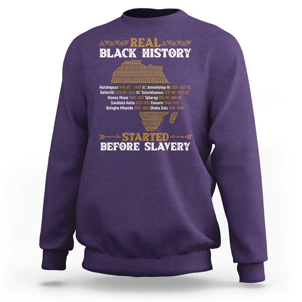 Real Black History Started Before Slavery Sweatshirt