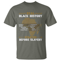 Real Black History Started Before Slavery T Shirt