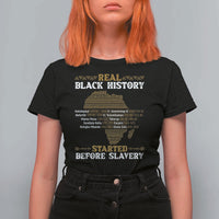 Real Black History Started Before Slavery T Shirt For Women