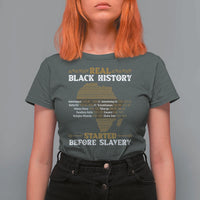 Real Black History Started Before Slavery T Shirt For Women