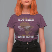 Real Black History Started Before Slavery T Shirt For Women