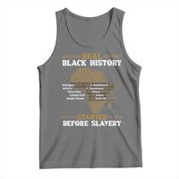 Real Black History Started Before Slavery Tank Top